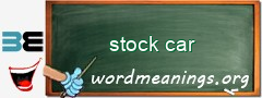 WordMeaning blackboard for stock car